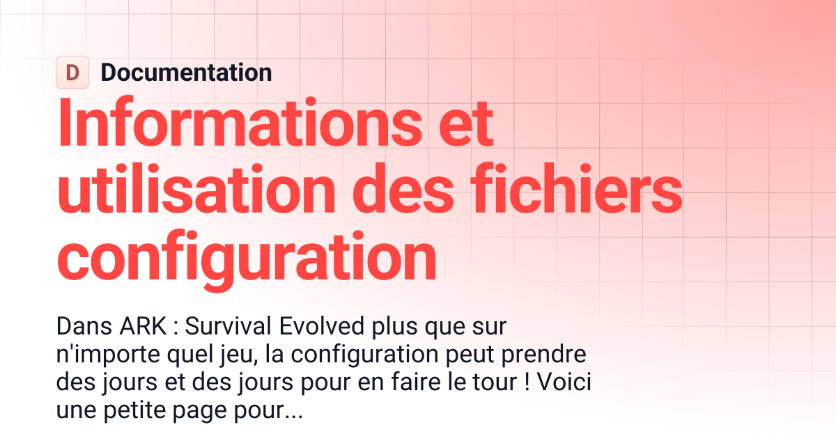 Informations et utilisation des fichiers configuration | Documentation
